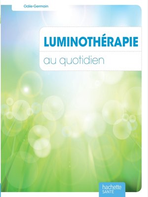 cover image of Luminothérapie au quotidien